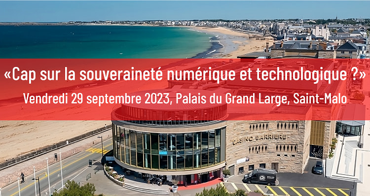 NumSpot au colloque "Cap sur la souveraineté numérique et technologique ?" Rdv le 29 septembre à Saint-Malo